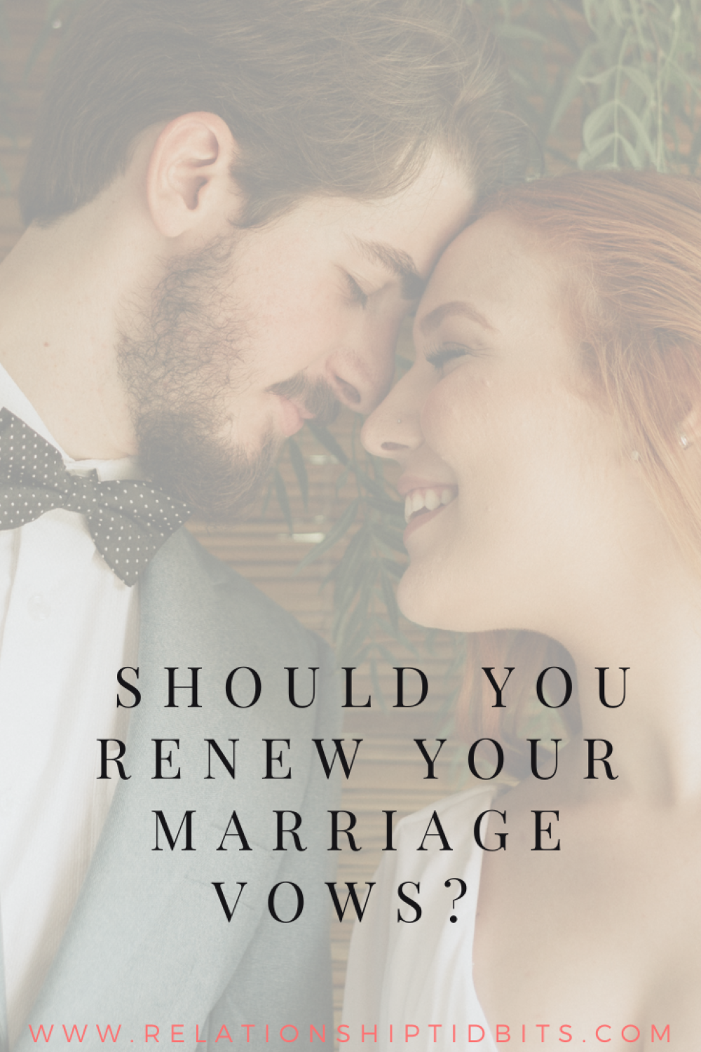 Marriage Vows: Should You Renew It? | Relationship Tidbits